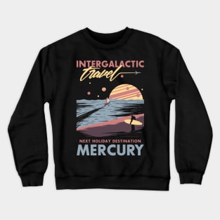 Intergalactic Travel Crewneck Sweatshirt